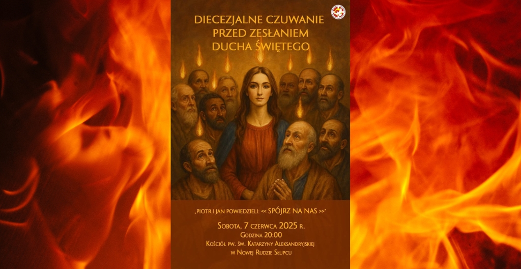 Wieści Międzyparafialne - Parafialne Info - Diecezjalne Czuwanie przed Zesłaniem Ducha Świętego