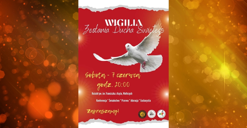 Wieści Międzyparafialne - Parafialne Info Wigilia Zesłania Ducha Świętego w parafii pw. św. Franciszka z Asyżu w Wałbrzychu