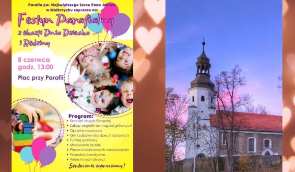 Super Festyn Parafialny w Rodzinnej Atmosferze! Parafia pw. Najświętszego Serca Pana Jezusa w Wałbrzychu - Poniatów Wieści Międzyparafialne