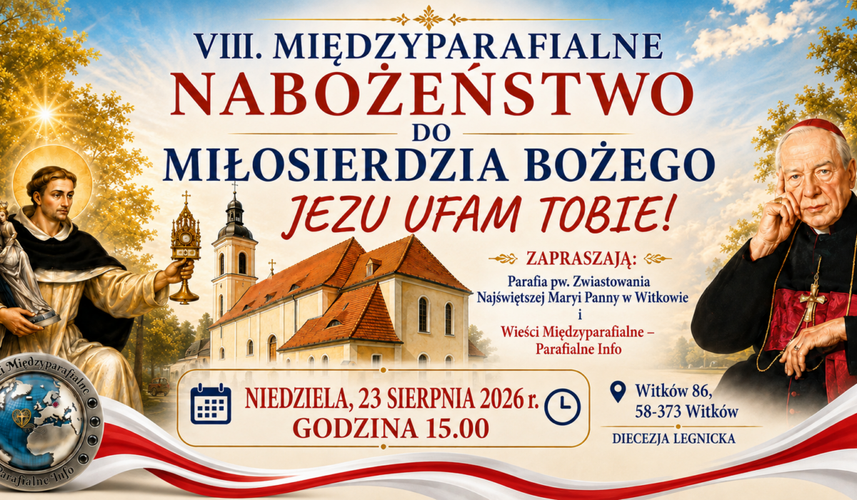VIII. Międzyparafialne Nabożeństwo do Miłosierdzia Bożego „Jezu, ufam Tobie!” – Witków ; Wieści Międzyparafialne - Parafialne Info (www.parafialne.info.pl)
