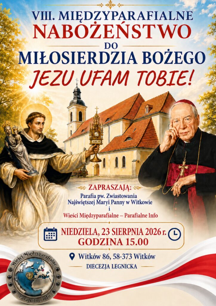 VIII. Międzyparafialne Nabożeństwo do Miłosierdzia Bożego „Jezu, ufam Tobie!” – Witków ; Wieści Międzyparafialne - Parafialne Info (www.parafialne.info.pl)
