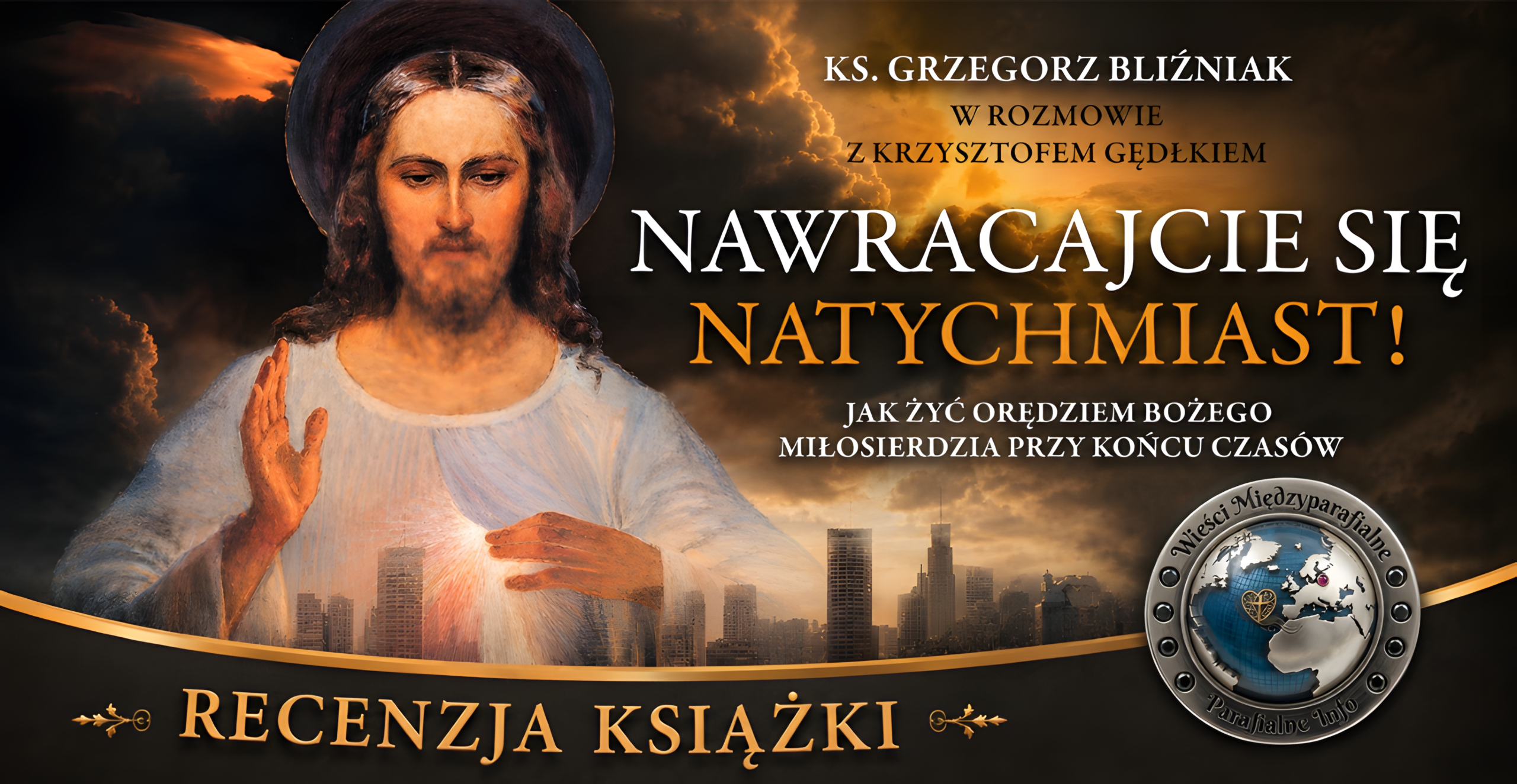 „Nawracajcie się natychmiast!” – mocna książka o Bożym Miłosierdziu, nawróceniu i końcu czasów